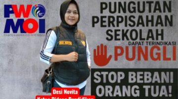 Pungutan Perpisahan Sekolah Bisa Jadi Pungli: Ketua Bidang Pendidikan PWMOI Pekanbaru Desi Novita: Stop Bebani Orang Tua!