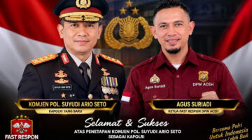 Fast Respon DPW Aceh Sampaikan Selamat kepada Komjen Pol. Suyudi Ario Seto atas Persetujuan Komisi III DPR